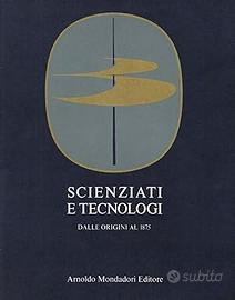 SCIENZIATI E TECNOLOGI dalle origini al 1875. 3Vol