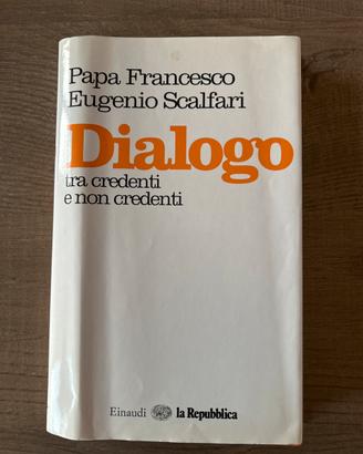 Dialogo - Papa Francesco, Eugenio Scalfari