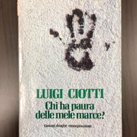 Chi ha paura delle mele marce? - Luigi Ciotti