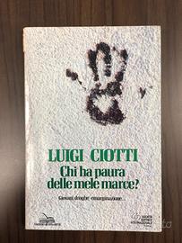 Chi ha paura delle mele marce? - Luigi Ciotti