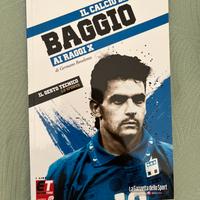 Baggio  - I miti del calcio ai raggi x
