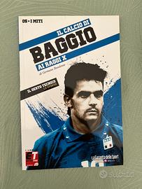 Baggio  - I miti del calcio ai raggi x
