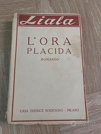 L'ora placida Liala (Casa Editrice Sonzogno-Milano