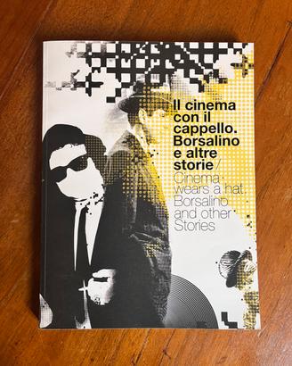 Cinema con il cappello Borsalino e altre storie