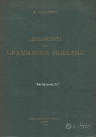 Marchetti, LINEAMENTI DI GRAMMATICA FRIULANA, 1967