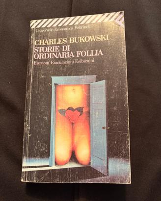 Storie di ordinaria follia - Charles Bukowski