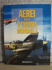 Aerei della II Guerra Mondiale - Rusconi - 2003