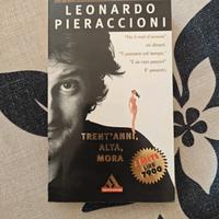 Libro Leonardo Pieraccioni Trent'anni, alta, mora.