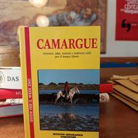 Guide per il week end. Camargue. Itinerari, idee..