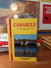 Guide per il week end. Camargue. Itinerari, idee..