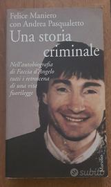 Una Storia Criminale  - Felice Maniero RARO