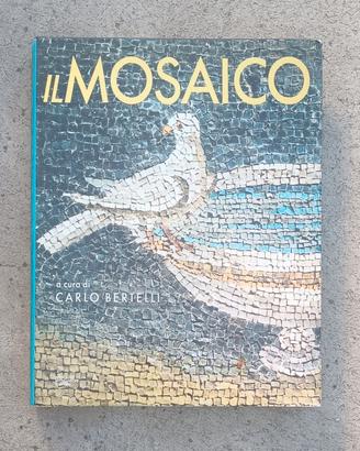 Libro Il Mosaico - Carlo Bertelli (Mondadori)
