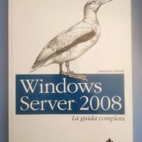 Microsoft Windows Server 2008: la guida completa