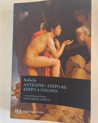 Antigone-Edipo Re-Edipo a Colono, Sofocle, Ed. BUR