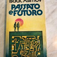Isaac Asimov - Passato e Futuro - CDE 1980