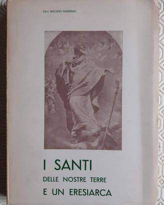 I Santi delle nostre Terre e un eresiarca - 1964