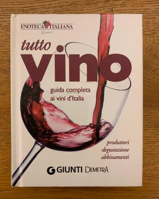 Tutto vino: guida completa ai vini d'Italia