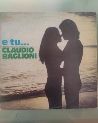 E TU (CLAUDIO BAGLIONI)(disco in vinile)