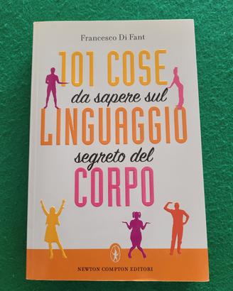 101 cose da sapere sul linguaggio se del corpo 