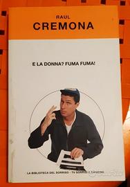 Libro E LA DONNA? FUMA, FUMA