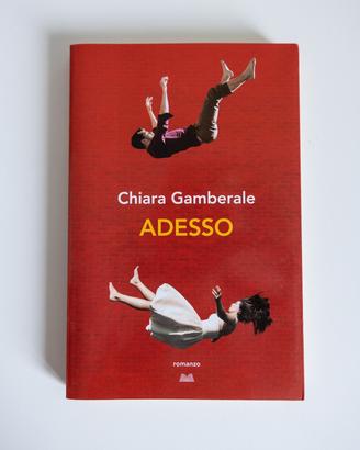 Adesso, libro di Chiara Gamberale