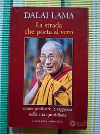 "La strada che porta al vero" Dalai Lama