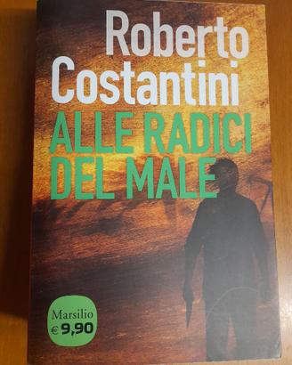Alle radici del male di ROBERTO COSTANTINI