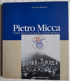 Pietro Micca. Cento anni di una grande società spo