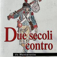 Due secoli contro da Montenotte a Marengo