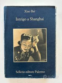 Libro “Intrigo a Shanghai” di Xiao Bai