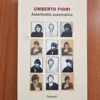 Umberto Fiori - Autoritratto automatico, Garzanti