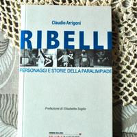Libro Ribelli Personaggi Storie Paralimpiade 2021