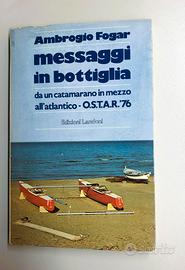 Messaggi in bottiglia - A. Fogar - 1976 - 1a ediz