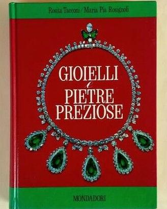 Gioielli e pietre preziose Rosita Tacconi Ed.Monda