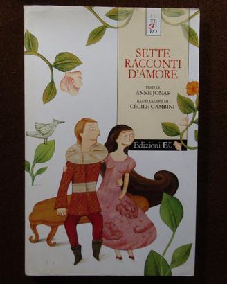 Sette racconti d'amore. 2007 bambini, favole