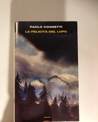 Libro "La felicità del lupo" di Paolo Cognetti