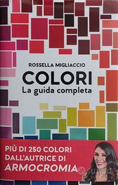 COLORI La guida completa di Rossella Migliaccio