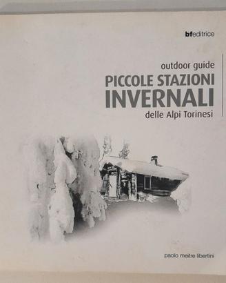 Piccole Stazioni Invernali Delle Alpi Torinesi
