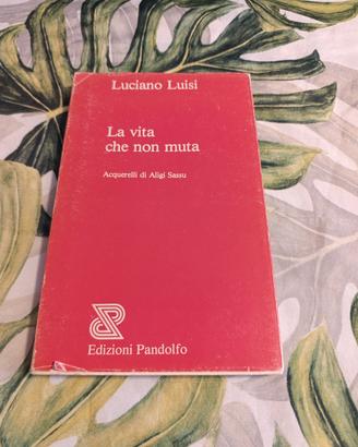 libro la vita che non muta di Luciano Luisi
