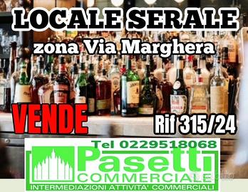 LOCALE SERALE con somministrazione in zona Margher