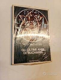 GLI ULTIMI ANNI DI BUCHARIN, Roy Medvedev - Editor