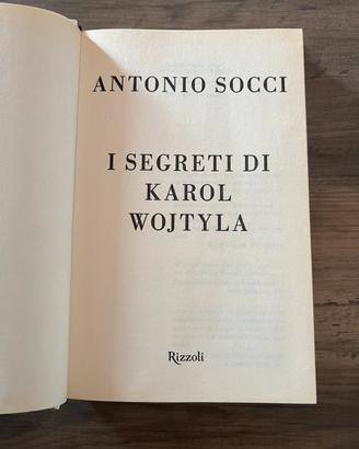 Libro I segreti di Karol Wojtyla di Antonio Socci