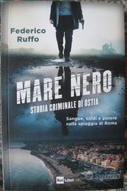 Mare nero. Storia criminale di Ostia - F. Ruffo