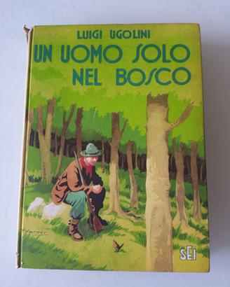 Un uomo solo nel bosco narrativa venatoria Ugolini