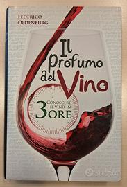Il profumo del vino. Conoscere il vino in 3 ore