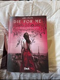 Die for me, La saga completa