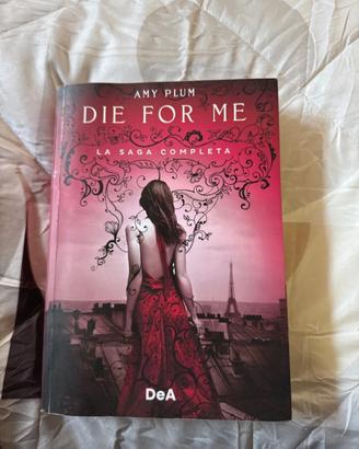 Die for me, La saga completa