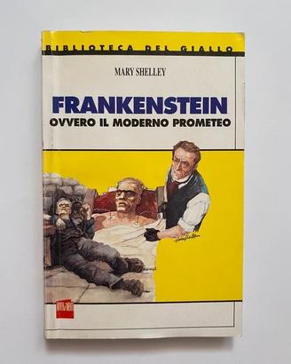 "Frankenstein" di Mary Shelley.