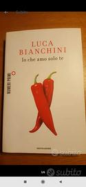 Libro di Luca Bianchini "Io che amo solo te" . 