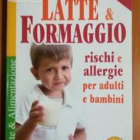 Latte e formaggio. Rischi e allergie per adulti e